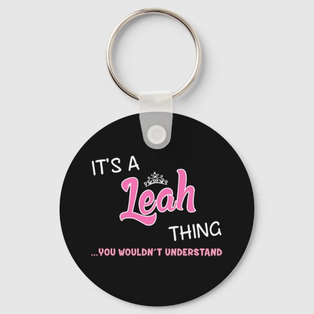 It's a Leah thing you wouldn't understand Key Ring (Front)