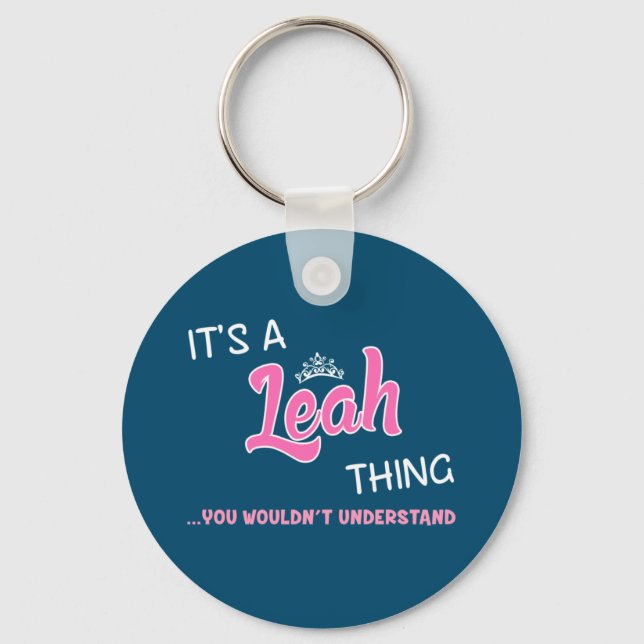 It's a Leah thing you wouldn't understand Key Ring (Front)