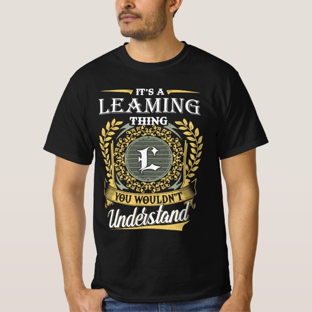 It's a Leaming Thing You Wouldn't Understand T-Shirt (Front)