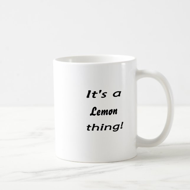 It's a lemon thing! coffee mug (Right)