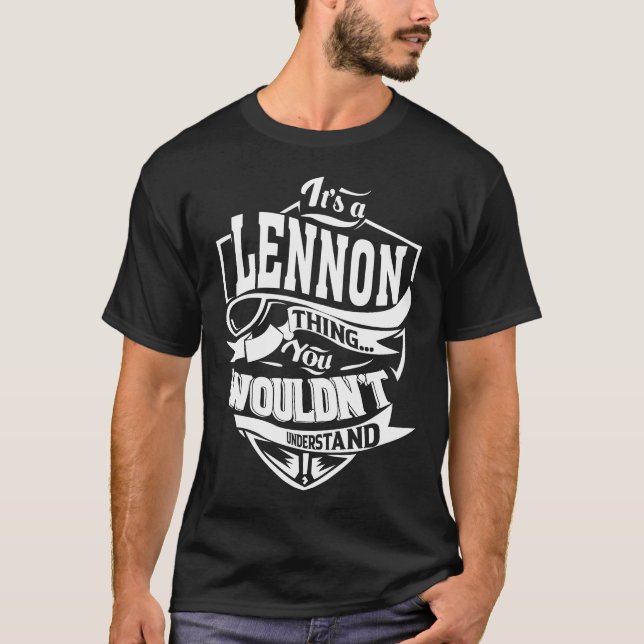 It's a LENNON thing you wouldn't understand T-Shirt (Front)