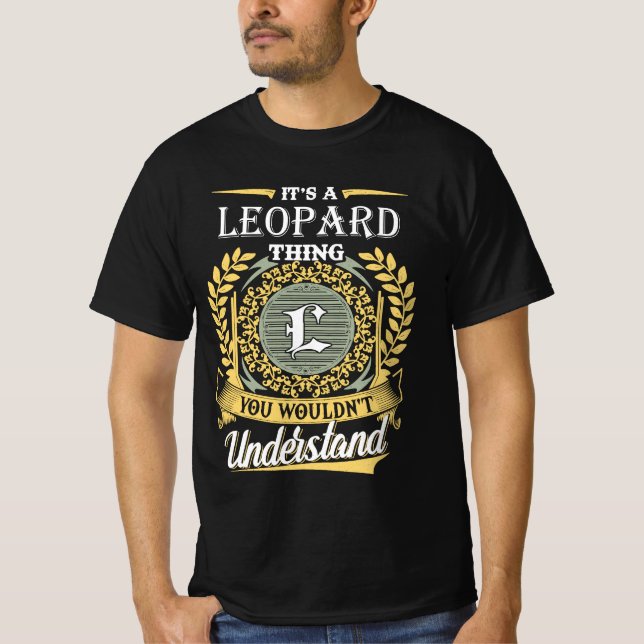 It's A Leopard Thing You Couldn't Understand T-Shirt (Front)