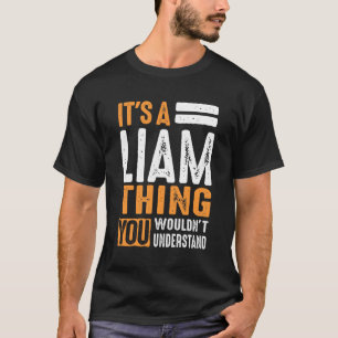 It's a Liam Thing T-Shirt