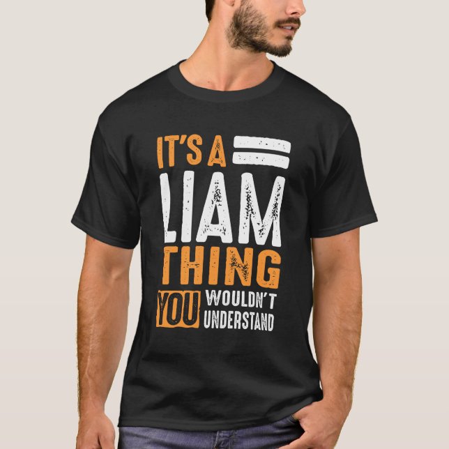 It's a Liam Thing T-Shirt (Front)