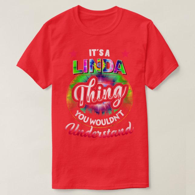 It's A Linda Thing  Nostalgia Tie Dye 60s 70s Lind T-Shirt (Design Front)