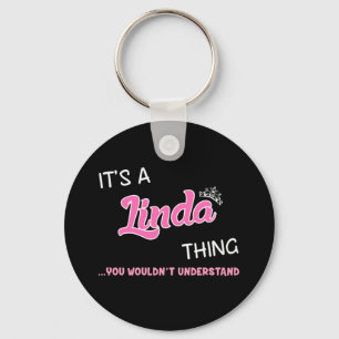 It's a Linda thing you wouldn't understand Key Ring