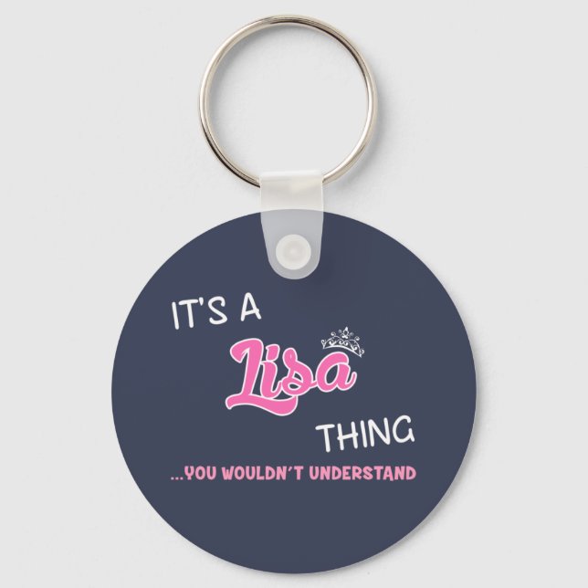 It's a Lisa thing you wouldn't understand Key Ring (Front)