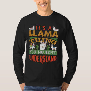 Its A Llama Thing You Wouldnt Understand T-Shirt