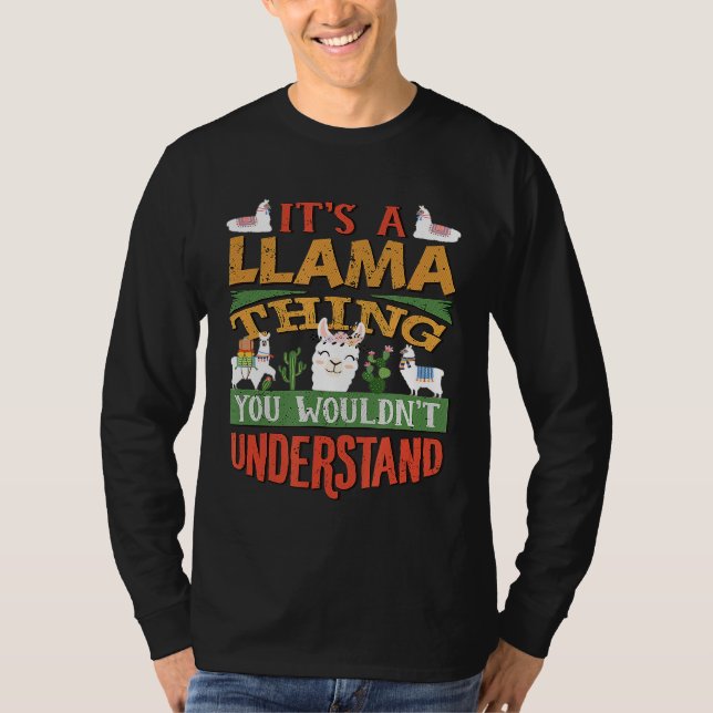 Its A Llama Thing You Wouldnt Understand T-Shirt (Front)