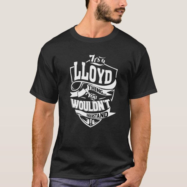 It's A Lloyd Thing T-Shirt (Front)