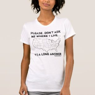 It's a long answer... T-Shirt