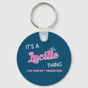 It's a Lucille thing you wouldn't understand Key Ring