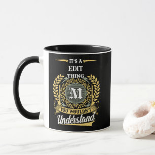It's A _M Thing You Couldn't Understand Mug