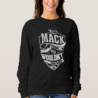 It's A Mack Thing Sweatshirt