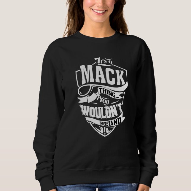 It's A Mack Thing Sweatshirt (Front)