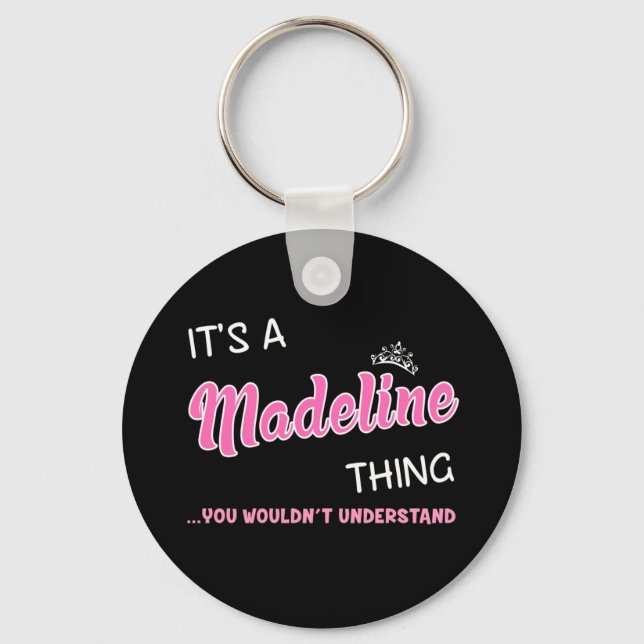 It's a Madeline thing you wouldn't understand Key Ring (Front)