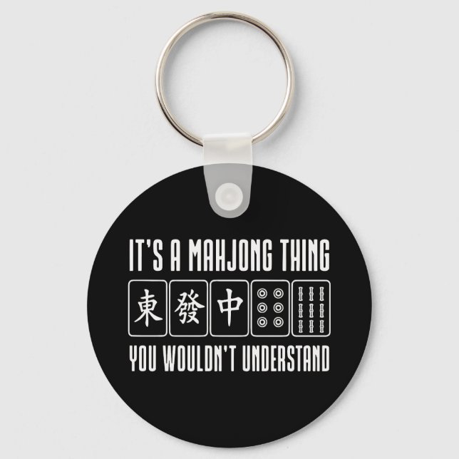 It's a Mahjong thing you wouldn't understand Key Ring (Front)