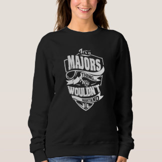 It's a MAJORS Thing Sweatshirt