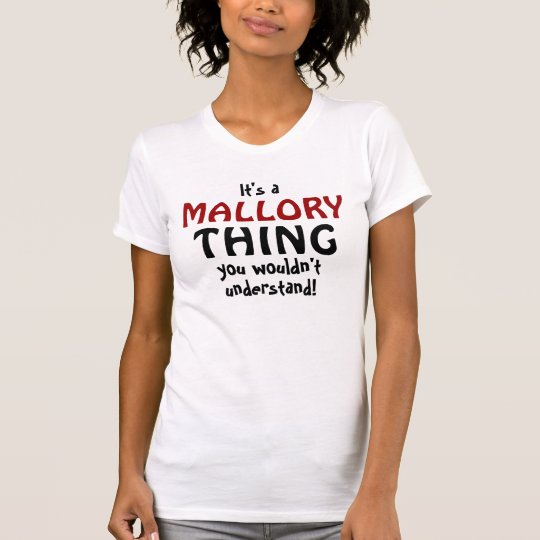 it's a Mallory thing T-Shirt