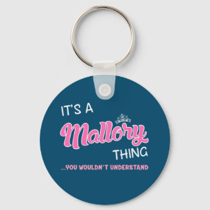 It's a Mallory thing you wouldn't understand Key Ring