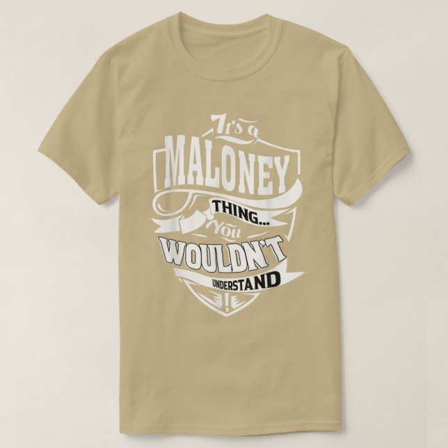 Its a MALONEY Thing Gifts  T-Shirt (Design Front)