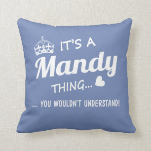 It's a Mandy thing Cushion