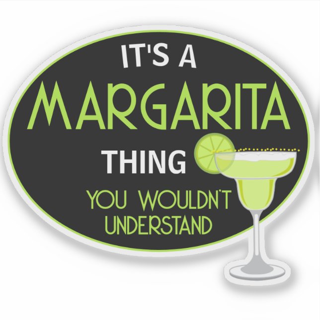 Its A Margarita Thing You Wouldnt Understand Fun (Front)