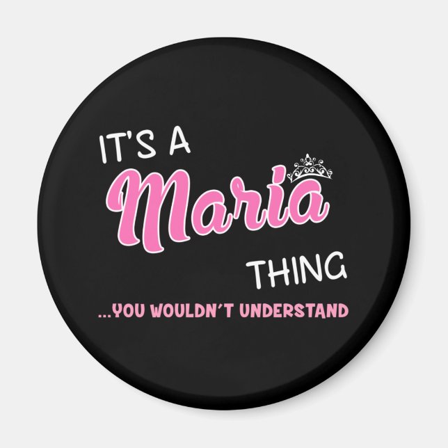 It's a Maria thing you wouldn't understand Magnet (Front)