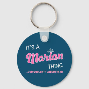 It's a Marian thing you wouldn't understand Key Ring