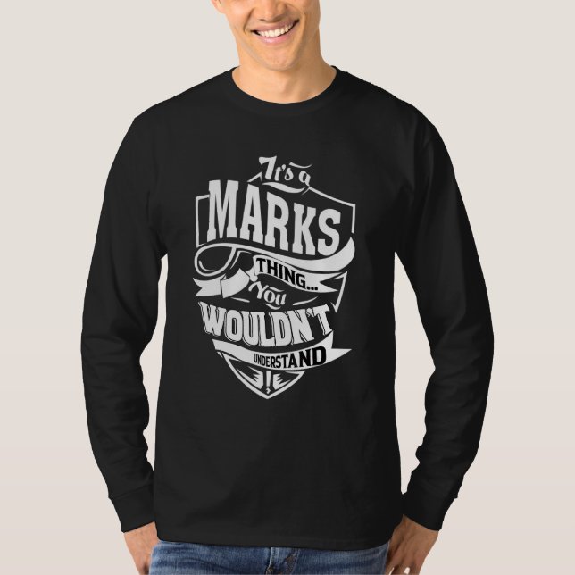 It's A Marks Thing T-Shirt (Front)