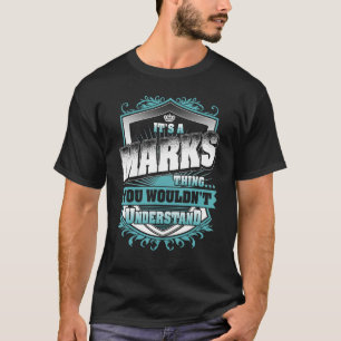 It's A MARKS Thing You Wouldn't Understand Classic T-Shirt