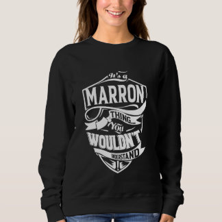 It's a MARRON Thing Gifts Sweatshirt