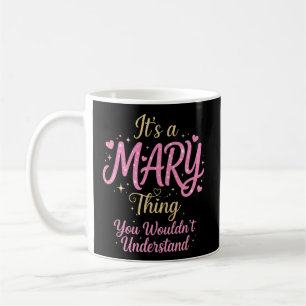 It's A Mary Thing Gold Pink Gift For Women Coffee Mug