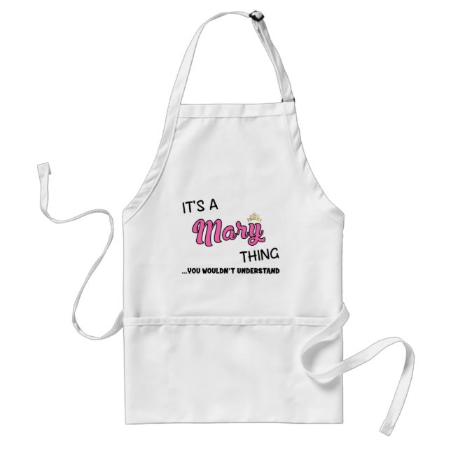It's a Mary thing you wouldn't understand name Standard Apron (Front)