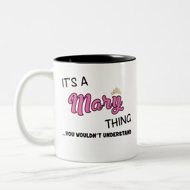 It's a Mary thing you wouldn't understand name Two-Tone Coffee Mug (Left)