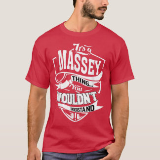 Its a MASSEY Thing Gifts  T-Shirt