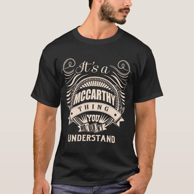 It's a MCCARTHY thing you wouldn't understand T-Shirt (Front)