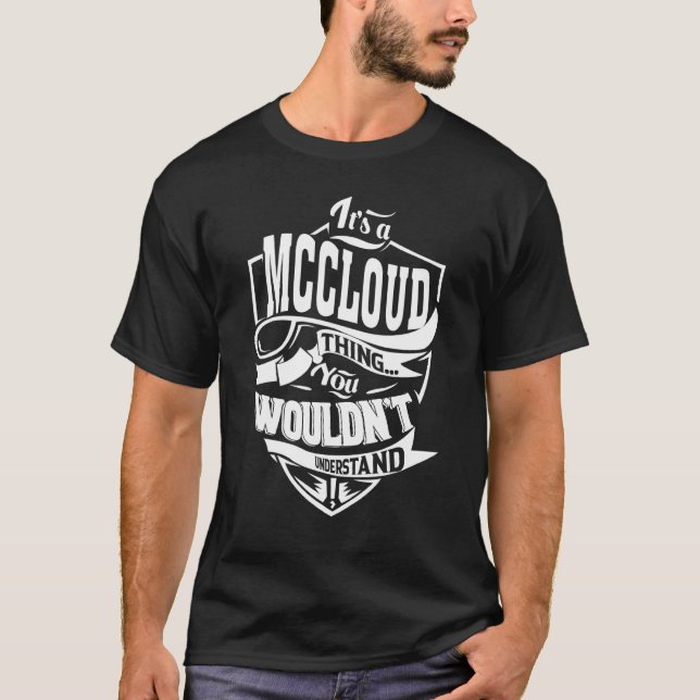 It's a MCCLOUD Thing T-Shirt (Front)