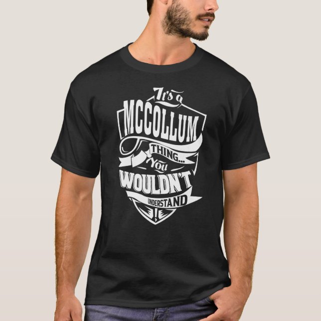 It's A Mccollum Thing T-Shirt (Front)