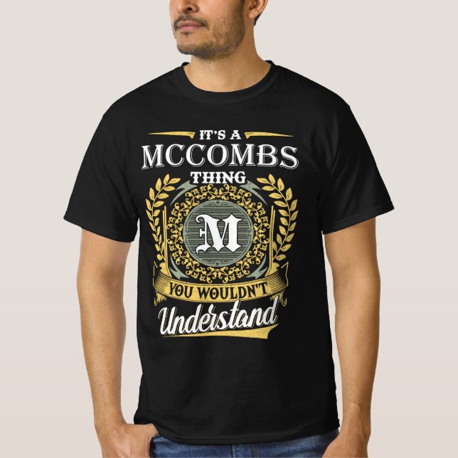 It's a Mccombs Thing You Wouldn't Understand T-Shirt (Front)