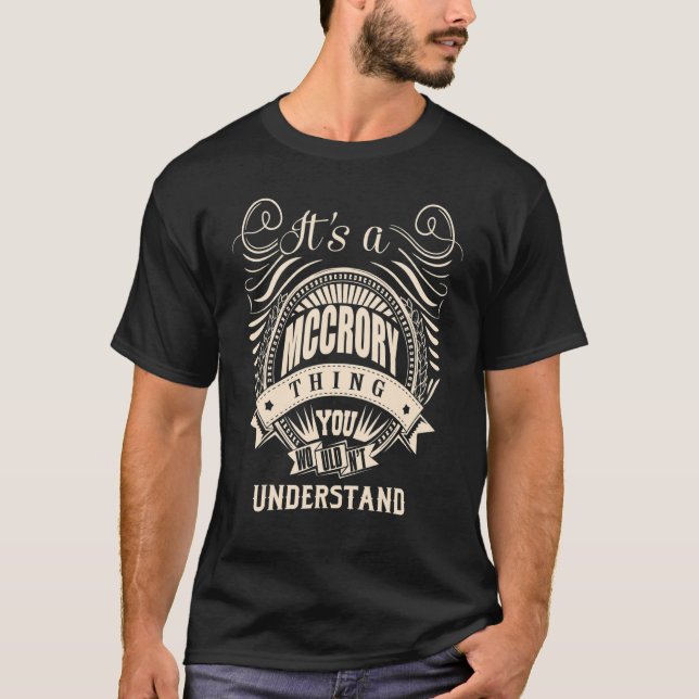 It's a MCCRORY thing you wouldn't understand T-Shirt (Front)