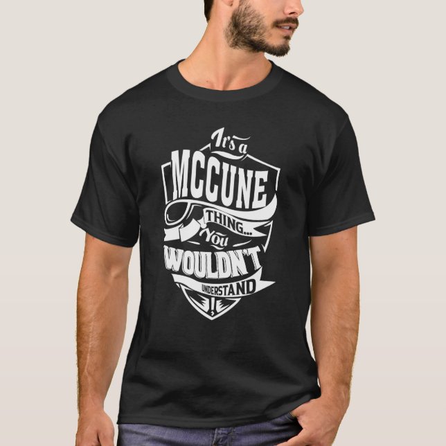 It's a MCCUNE Thing T-Shirt (Front)
