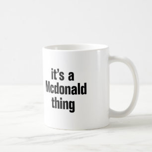 its a mcdonald thing coffee mug