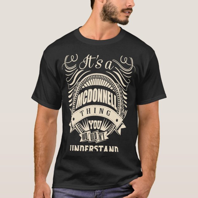 It's a MCDONNELL thing you wouldn't understand T-Shirt (Front)