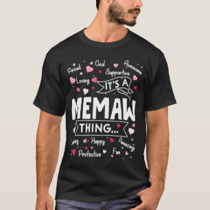 It's a Memaw Thing Sayings Cute Grandma Mothers D T-Shirt