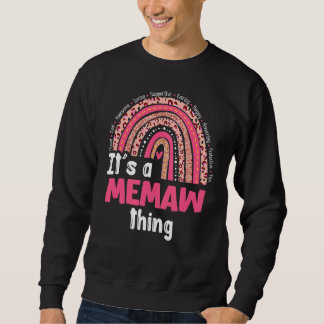 It's A Memaw Things Loving Caring Rainbow Cute Mot Sweatshirt