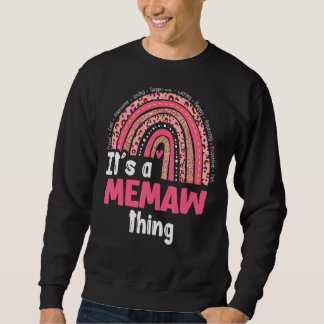 It's A Memaw Things Loving Caring Rainbow Cute Mot Sweatshirt