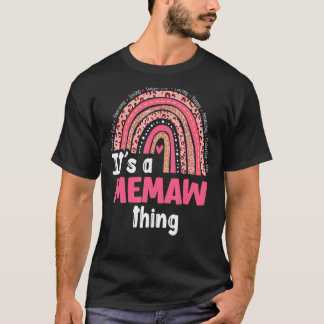 It's A Memaw Things Loving Caring Rainbow Cute Mot T-Shirt