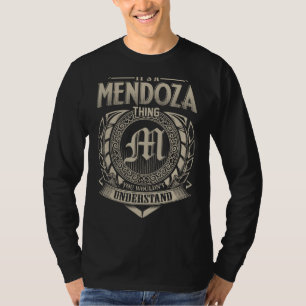 It's A MENDOZA Thing You Wouldn't Understand Name  T-Shirt