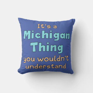 It's a Michigan Thing      Cushion